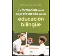 La Formación Inicial Del Profesorado Para La Educación Bilingüe
