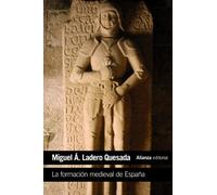 La formación medieval de España: Territorios. Regiones. Reinos (El libro de bolsillo - Historia)