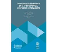 La formación permanente en el ámbito laboral: cuestiones de actualidad (Monografías Maior)