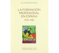 La Formacion Profesional En Espa~na (1939-1982)