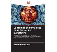 La formation humaniste dans les cursus supérieurs: Une analyse comparative entre le cursus d'administration et les autres cursus de licence de l'Université fédérale de Santa Catarina