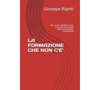 LA FORMAZIONE CHE NON C'E': Oltre il DM 140/2014-Guida critica alla formazione dell'amministratore condominiale