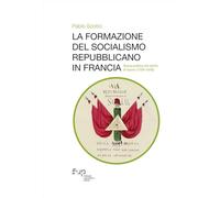 La formazione del socialismo repubblicano in Francia. Storia politica del diritto al lavoro (1789-1848) (Studi e saggi)