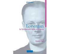 La formazione della coscienza. Nuova ediz. (Maestri)