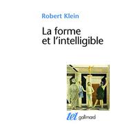 La forme et l'intelligible: Écrits sur la Renaissance et l'Art moderne