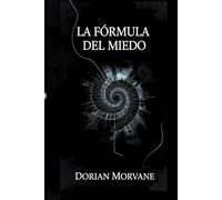 La formula del miedo: Un thriller psicológico introspectivo sobre la voz que piensa antes de que pensemos.