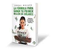 La fórmula para ganar tu primer millón de dólares / How to Earn Your First Milli on: Capitalize on Your Talents to Reach Your Goals: Capitaliza tus ... on Your Talents to Reach Your Goals
