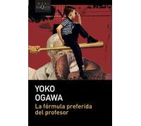 La fórmula preferida del profesor | Yoko Ogawa