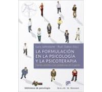 La Formulación En La Psicología Y La Psicoterapia. Dando Sentido A Los Problemas De La Gente