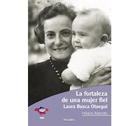 La fortaleza de una mujer fiel: Laura Busca Otaegui: 799 (dBolsillo)
