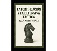 La fortificación y la defensiva táctica