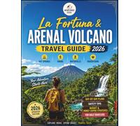 La Fortuna & Arenal Volcano Travel Guide 2026: Hot Springs, Hiking, Waterfalls, Hidden Gems & Day-by-Day Plans with Safety Tips, Budget & Money-Saving Strategies for Solo Travelers.