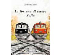 La fortuna di essere Sofia