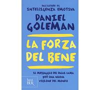 La forza del bene. Il messaggio del Dalai Lama per una nuova visione del mondo (BUR Best BUR)