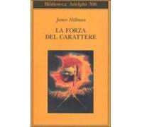 La Forza Del Carattere. La Vita Che Dura