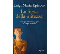 La forza della mitezza. Un viaggio attraverso le pagine del Vangelo di Matteo (Varia)