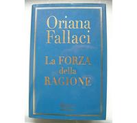 La forza della ragione (I libri di Oriana Fallaci)