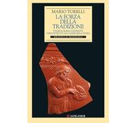 La forza della tradizione. Etruria e Roma: continuità e discontinuità agli albori della storia (Archeologia)