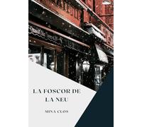 La Foscor de la Neu: Thriller, fred i misteri a Ottawa (Col·lecció Les ombres d'Ottawa)