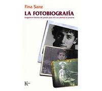 La fotobiografía: Imágenes e historias del pasado para vivir con plenitud el presente (Psicología)