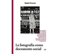 La fotografía como documento social | Gisèle Freund