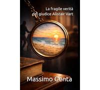La fragile verità del giudice Alistair Vart: ...e la solida giustizia di un bambino che voleva vedere il mare.