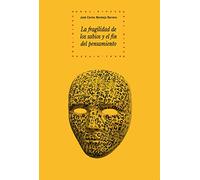 La fragilidad de los sabios y el fin del pensamiento: 74 (Historia del pensamiento y la cultura)