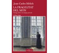 La fragilitat del món: Assaig sobre un temps precari (Ull de Vidre)