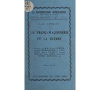 La Franc-maçonnerie Et La Guerre (ebook)