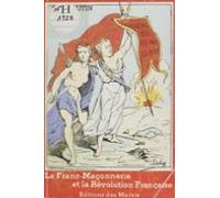 La Franc-maçonnerie Et La Révolution Française (ebook)