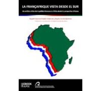La Françafrique Viste Desde El Sur (ebook)