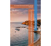 La France au bord de la Méditerranée: Et si l’avenir de la France était du côté de l’Espagne