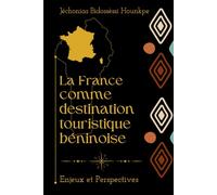 La France comme destination touristique béninoise