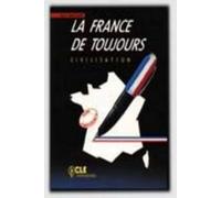 La France de toujours: Civilisation, Sans frontières (La France De Toujours - Civilisation: Livre De L'Eleve)