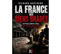 La France des biens bradés: Officielement légal, moralement discutable
