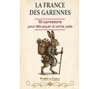 LA FRANCE DES GARENNES: 50 expressions pour débusquer le verbe juste