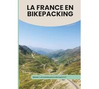 LA FRANCE EN BIKEPACKING - EPISODE 3: Les Pyrénées puis la côte Ouest à VTT