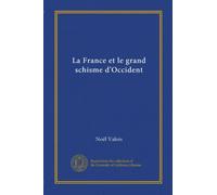 La France et le grand schisme d'Occident (v. 3)