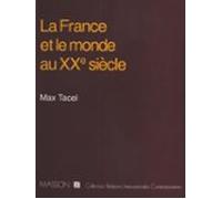 La France Et Le Monde Au Xxe Siècle (ebook)