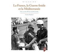 La France, la guerre froide et la Méditerranée: Des accords d'Evian à la Perestroïka