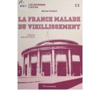 La France Malade Du Vieillissement (ebook)