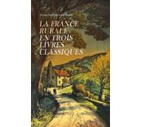 La France Rurale En Trois Livres Classiques (ebook)