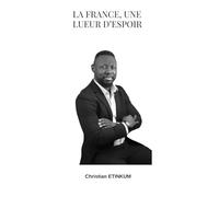 LA FRANCE, UNE LUEUR D'ESPOIR