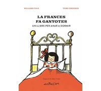 La Frances fa ganyotes. Un llibre per anar a dormir
