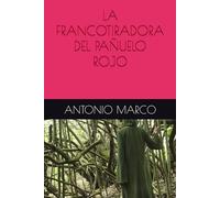 LA FRANCOTIRADORA DEL PAÑUELO ROJO