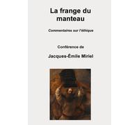 La frange du manteau: Commentaires sur l’éthique