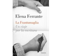 La frantumaglia: Un viaje por la escritura (Ensayo)