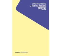 La frattura insanabile. La guerra d’Etiopia come crisi globale (1934-1936) (Studi politici)