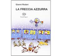 La freccia azzurra: 14 (La biblioteca di Gianni Rodari)