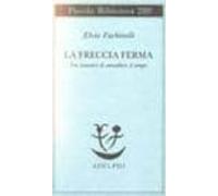 La Freccia Ferma: Tre Tentativi Di Annullare Il Tempo